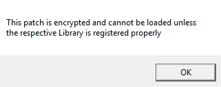 this patch is encrypted and cannot be loaded unless the respective library is a registered product